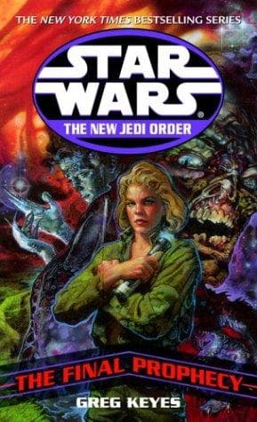 Cover of Star Wars - The New Jedi Order - The Final Prophecy by J. Gregory Keyes