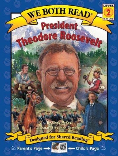 Cover of President Theodore Roosevelt (We Both Read) by Sindy McKay