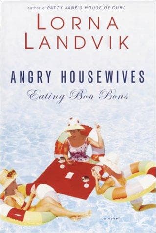 Cover of Angry housewives eating bon bons by Lorna Landvik