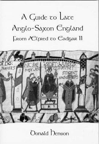 Cover of A Guide to Late Anglo-Saxon England by Donald Henson