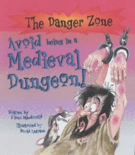 Cover of Avoid Being a Prisoner in a Medieval Dungeon! by Fiona MacDonald