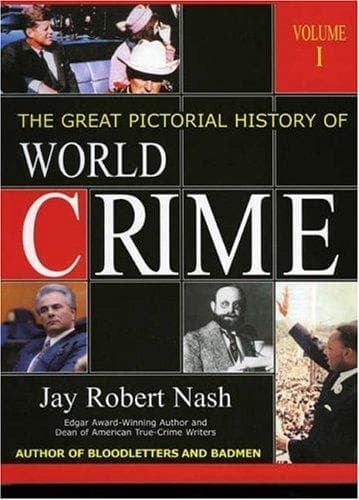 Cover of The great pictorial history of world crime by Jay Robert Nash