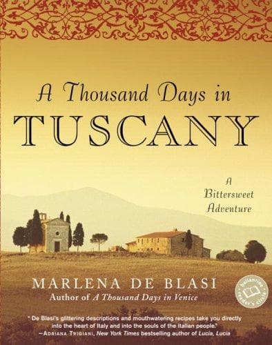 Cover of A Thousand Days in Tuscany by Marlena De Blasi