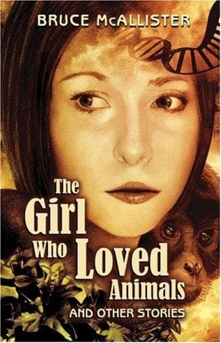 Cover of The Girl Who Loved Animals by Bruce McAllister
