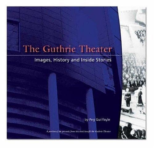 Cover of The Guthrie Theater by Peg Guilfoyle