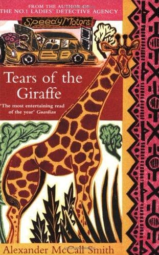 Cover of Tears of the Giraffe (No. 1 Ladies Detective Agency by Alexander McCall Smith