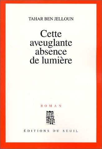 Cover of Cette aveuglante absence de lumière by Tahar Ben Jelloun