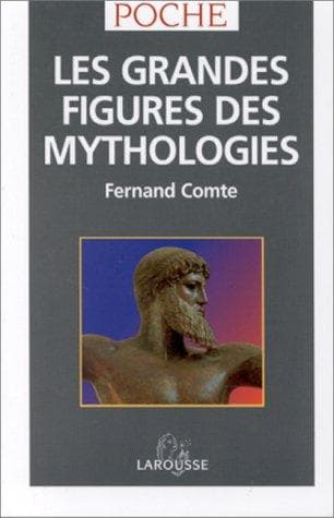 Cover of Les grandes figures des mythologies by Fernand Comte