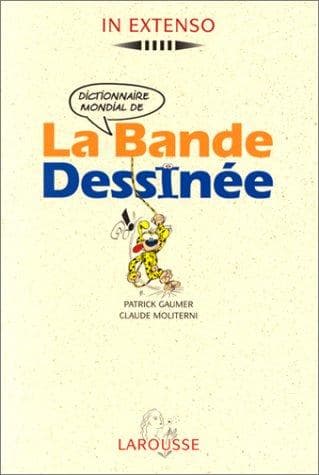 Cover of Dictionnaire mondial de la bande dessinée by Patrick Gaumer