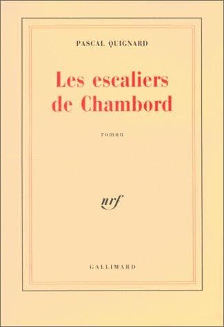 Cover of Les Escaliers de Chambord by Pascal Quignard
