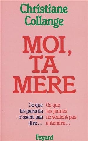 Cover of Moi, ta mère by Christiane Collange