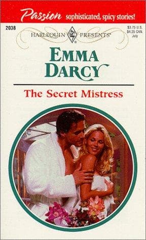 Cover of The Secret Mistress by Emma Darcy