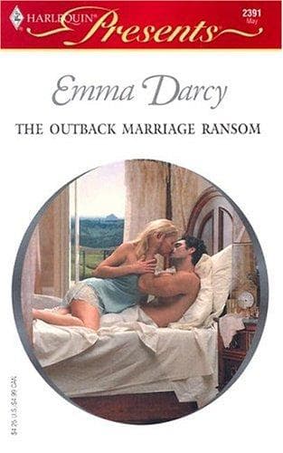 Cover of The Outback Marriage Ransom by Emma Darcy
