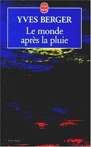 Cover of Le monde après la pluie by Yves Berger