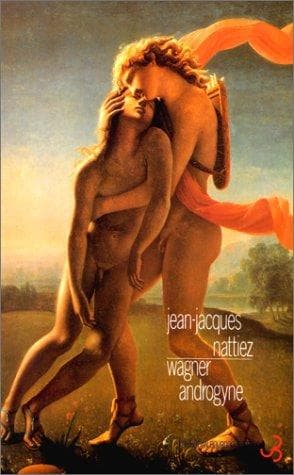 Cover of Wagner androgyne by Jean Jacques Nattiez