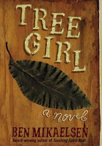 Cover of Tree Girl by Ben Mikaelsen