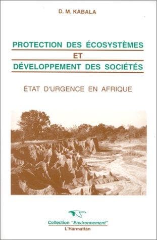 Cover of Protection des écosystèmes et développement des sociétés by Matuka David Kabala