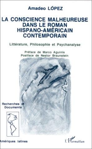 Cover of La conscience malheureuse dans le roman hispano-américain contemporain by Amadeo López