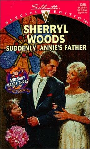 Cover of Suddenly Annie'S Father  (And Baby Makes Three by Sherryl Woods