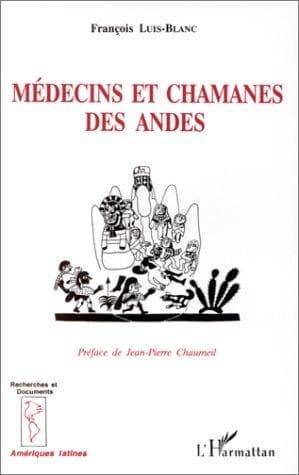Cover of Médecins et chamanes des Andes by François Luis-Blanc