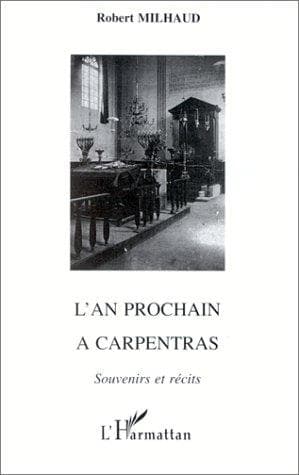 Cover of L' an prochain à Carpentras by Robert Milhaud