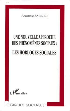 Cover of Une nouvelle approche des phénomènes sociaux by Anastasie Sablier