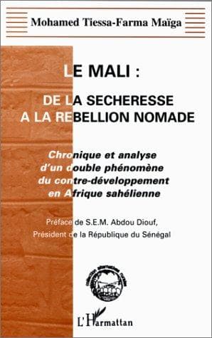Cover of Le Mali, de la sécheresse à la rébellion nomade by Mohamed Tiessa-Farma Maïga