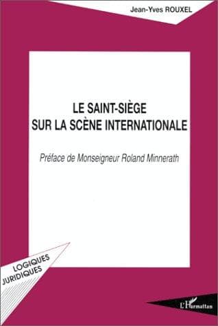 Cover of Le Saint-Siège sur la scène internationale by Jean-Yves Rouxel