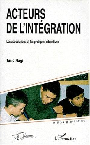 Cover of Acteurs de l'intégration by Tariq Ragi