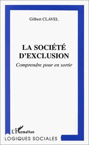 Cover of La société d'exclusion by Gilbert Clavel