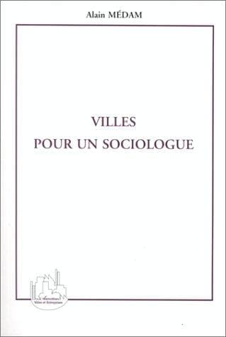 Cover of Villes pour un sociologue by Alain Medam