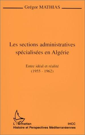 Cover of Les sections administratives spécialisées en Algérie by Grégor Mathias