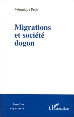 Cover of Migrations et société Dogon by Véronique Petit