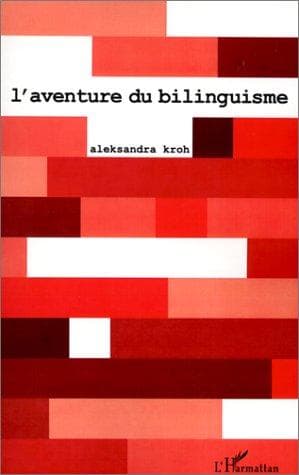 Cover of L' aventure du bilinguisme by Aleksandra Kroh
