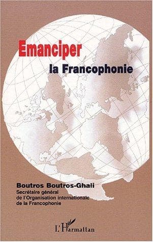 Cover of Emanciper la francophonie by Boutros Boutros-Ghali