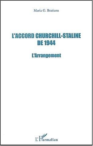 Cover of L' accord Churchill-Staline de 1944 by Maria G. Bratianu