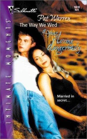 Cover of The Way We Wed (A Year Of Loving Dangerously) by Pat Warren