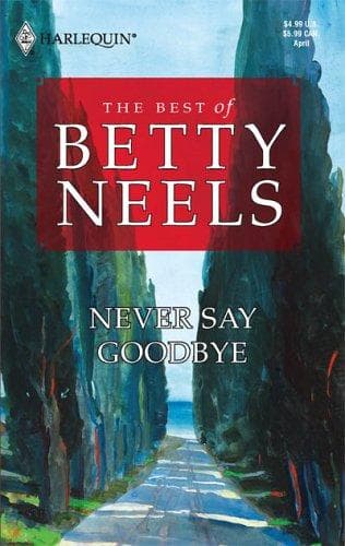 Cover of Never Say Goodbye by Betty Neels