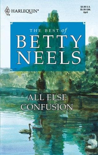 Cover of All Else Confusion by Betty Neels