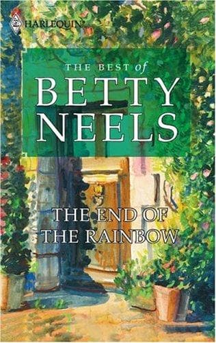 Cover of The End of the Rainbow by Betty Neels