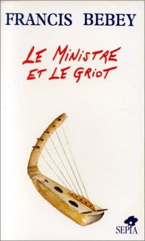 Cover of Le ministre et le griot by Francis Bebey