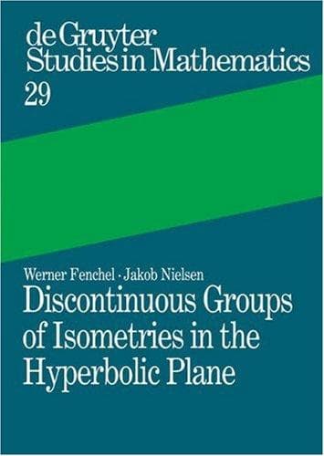 Cover of Discontinuous groups of isometries in the hyperbolic plane by W. Fenchel