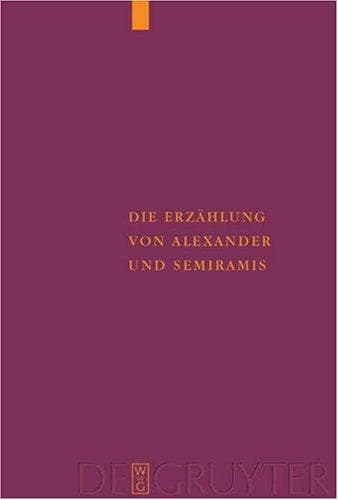 Cover of Die Erzählung von Alexander und Semiramis by Ulrich Moennig