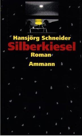 Cover of Silberkiesel by Hansjörg Schneider