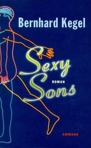 Cover of Sexy sons by Bernhard Kegel