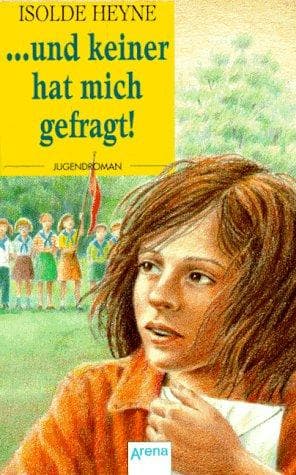 Cover of ... und keiner hat mich gefragt! by Isolde Heyne