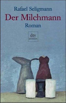 Cover of Der Milchmann by Rafael Seligmann