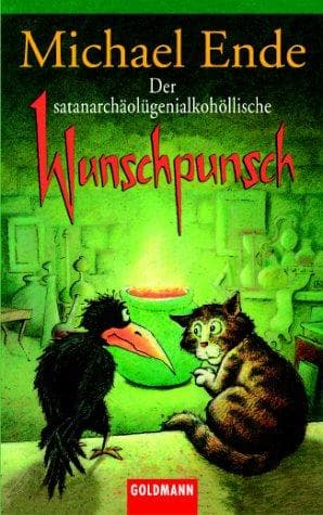 Cover of Der satanarchäolygenialkohöllische Wunschpunsch by Michael Ende