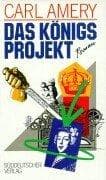 Cover of Das Königsprojekt by Carl Amery