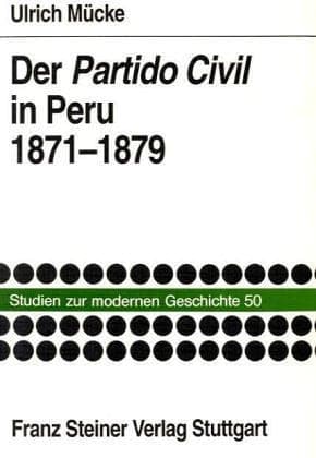 Cover of Der Partido Civil in Peru 1871-1879 by Ulrich Mücke